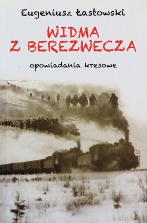 Widma z Berezwecza. Opowiadania kresowe [KSIĄŻKA]