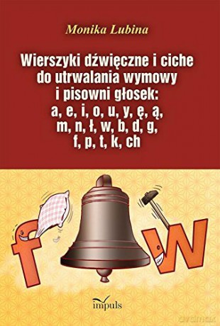 Wierszyki dźwięczne i ciche do utrwalania wymowy [KSIĄŻKA]