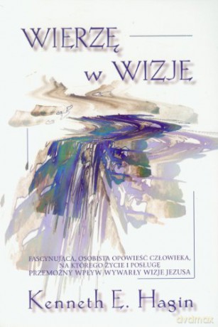 Wierzę w wizje [KSIĄŻKA]
