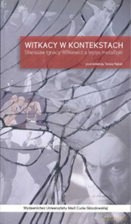 Witkacy w kontekstach [KSIĄŻKA]