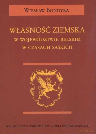 Własność ziemska w województwie bełskim [KSIĄŻKA]
