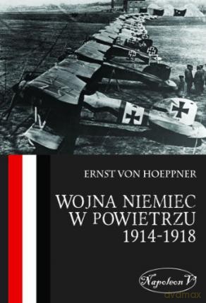 Wojna Niemiec w powietrzu 1914-1918 [KSIĄŻKA]