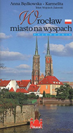 Wrocław miasto na wyspach [KSIĄŻKA]