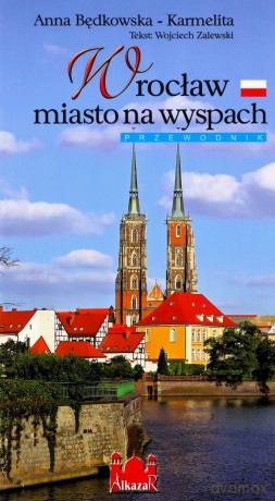 Wrocław miasto na wyspach [KSIĄŻKA]