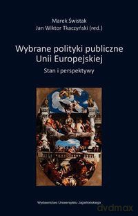 Wybrane polityki publiczne Unii Europejskiej [KSIĄŻKA]