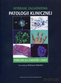 Wybrane zagadnienia patologii klinicznej [KSIĄŻKA]