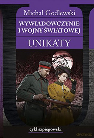 Wywiadowczynie I wojny światowej. Unikaty [KSIĄŻKA]