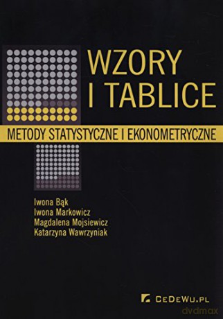 Wzory i tablice. Metody statystyczne i ekonometryczne [KSIĄŻKA]