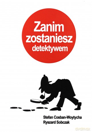 Zanim zostaniesz detektywem [KSIĄŻKA]