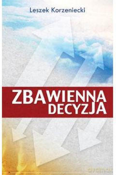 Zbawienna decyzja [KSIĄŻKA]