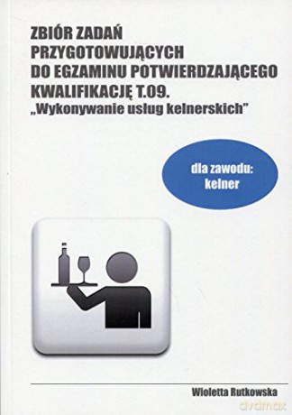 Zbiór zadań przygotowujących do egzazminu potwierdzającego kwalifakcje (Tom 9) [KSIĄŻKA]