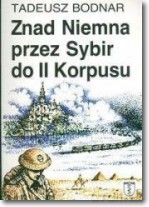 Znad Niemna przez Sybir do II Korpusu [KSIĄŻKA]