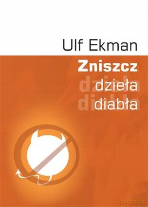 Zniszcz dzieła diabła [KSIĄŻKA]