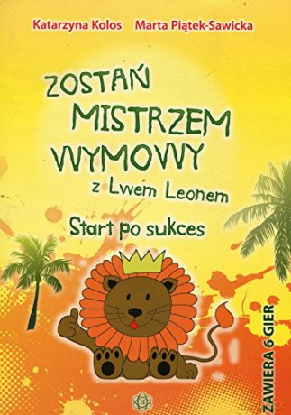 Zostań mistrzem wymowy z Lwem Leonem [KSIĄŻKA]
