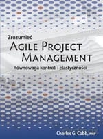 Zrozumieć Agile Project Management [KSIĄŻKA]