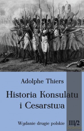 Historia Konsulatu i Cesarstwa (Tom 3) cz. 2 [KSIĄŻKA]