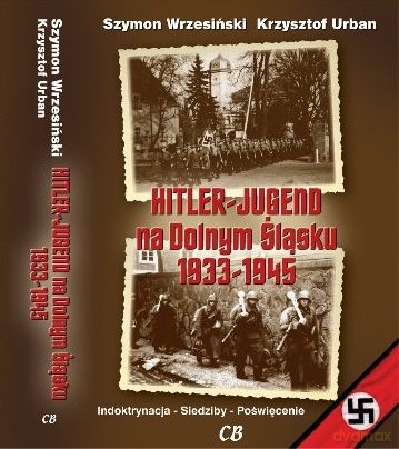 Hitlerjugend na Dolnym Śląsku 1933-1945 [KSIĄŻKA]