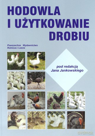 Hodowla i użytkowanie drobiu [KSIĄŻKA]