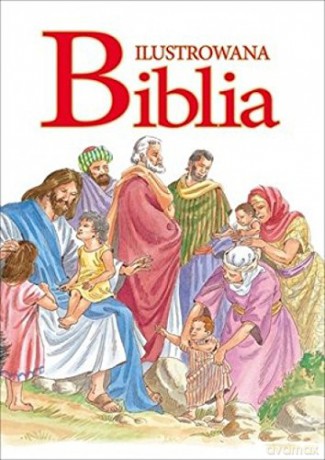 Ilustrowana Biblia [KSIĄŻKA]