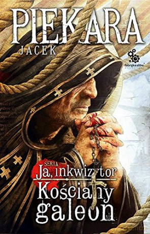 Ja, inkwizytor. Kościany galeon (twarda) [KSIĄŻKA]