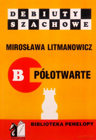 Jak rozpocząć partię szachową, część B półotwarte [KSIĄŻKA]