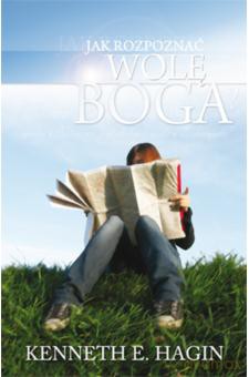 Jak rozpoznać wolę Boga [KSIĄŻKA]