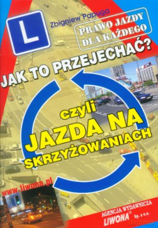 Jak to przejechać czyli Jazda na skrzyżowaniach [KSIĄŻKA]