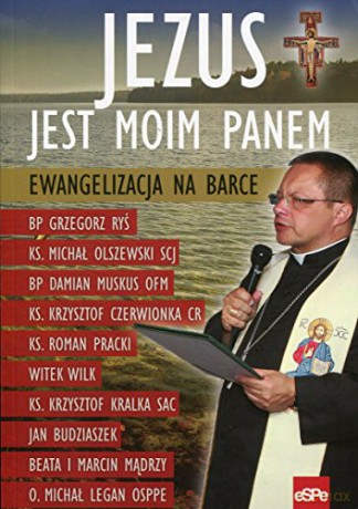 Jezus jest moim Panem. Ewangelizacja na Barce [KSIĄŻKA]