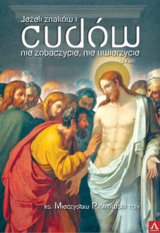 Jeżeli znaków i cudów nie zobaczycie [KSIĄŻKA]