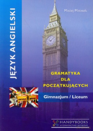 Język angielski gimnazjum, LO Gramatyka dla początkujących [KSIĄŻKA]