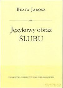 Językowy obraz ślubu [KSIĄŻKA]