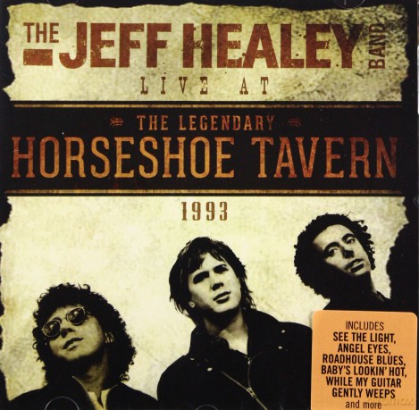 Jeff Healey Band: Live At The Horseshoe Tavern 1993 [CD]