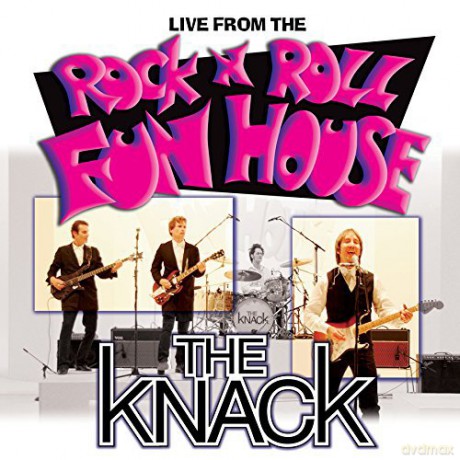 The Knack: Live From The Rock'n'roll Fun House [CD]