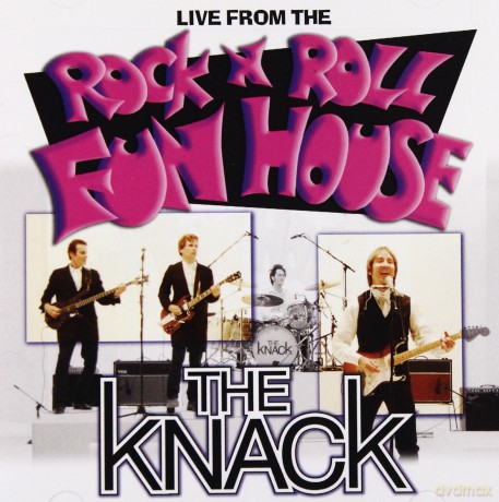 The Knack: Live From The Rock'n'roll Fun House [CD]