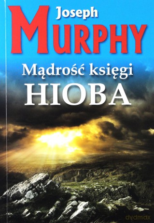 Mądrość księgi Hioba - Joseph Murphy [KSIĄŻKA]