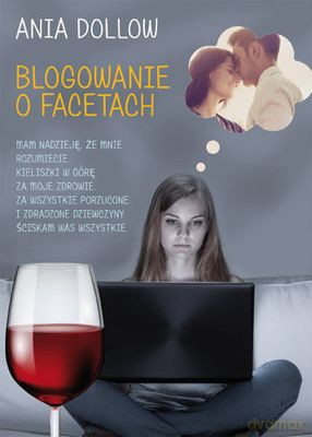 Blogowanie o facetach - Ania Dollow [KSIĄŻKA]