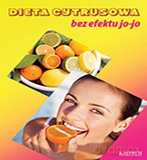 Dieta cytrusowa bez efektu jo-jo - Marta Frydryk [KSIĄŻKA]