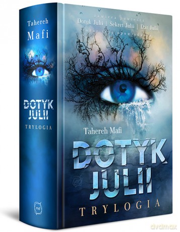 Dotyk Julii. trylogia - Tahereh Mafi (twarda) [KSIĄŻKA]