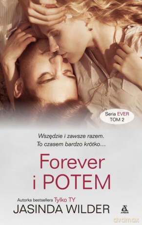 Forever i potem - Jasinda Wilder [KSIĄŻKA]