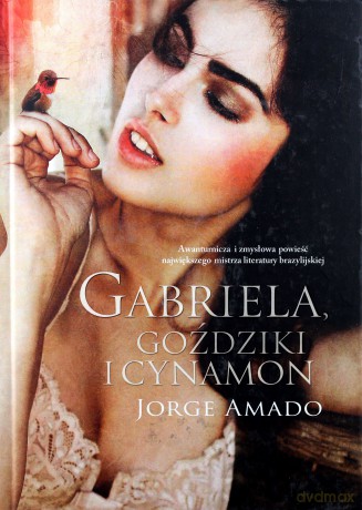 Gabriela, goździki i cynamon - Jorge Amado (twarda) [KSIĄŻKA]