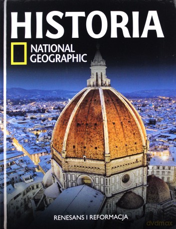 Historia National Geographic (tom 23). Renesans i reformacja (twarda) [KSIĄŻKA]