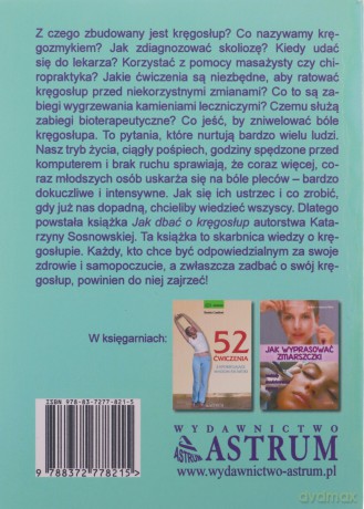 Jak dbać o kręgosłup aby był silny i zdrowy - Katarzyna Sosnowska [KSIĄŻKA]