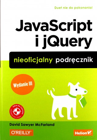 JavaScript i jquery. Nieoficjalny podręcznik - David Sawyer Mcfarland [KSIĄŻKA]