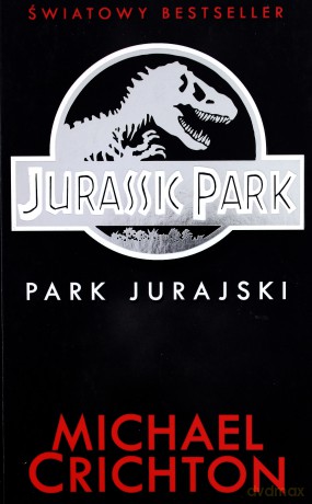 Jurassic Park. Park Jurajski - Michael Crichton [KSIĄŻKA]