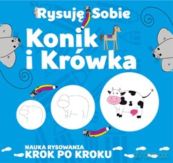 Konik i krówka. Rysuję sobie - Luba Ristujczina [KSIĄŻKA]