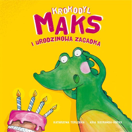 Krokodyl Maks i urodzinowa zagadka - Katarzyna Terlecka (twarda) [KSIĄŻKA]