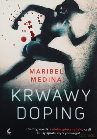 Krwawy doping - Maribel Medina [KSIĄŻKA]