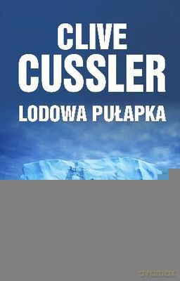 Lodowa pułapka - Clive Cussler (twarda) [KSIĄŻKA]