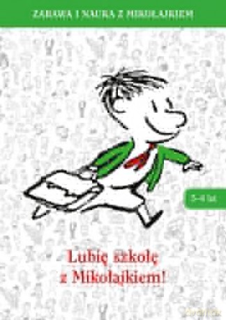 Lubię szkołę z Mikołajkiem [KSIĄŻKA]