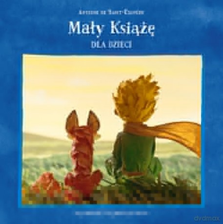 Mały książę dla dzieci - Antoine De Saint-Exupery (twarda) [KSIĄŻKA]